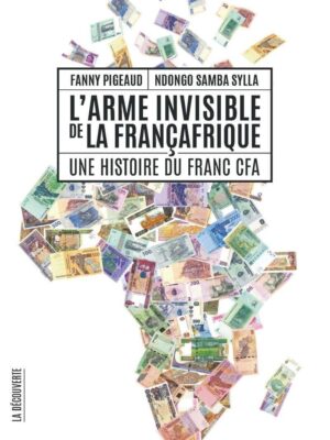 L'arme invisible de la france afrique