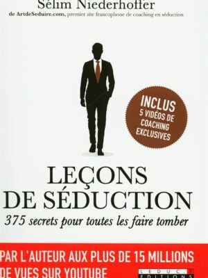 Leçons de séduction- 375 secrets pour toutes les faire tomber